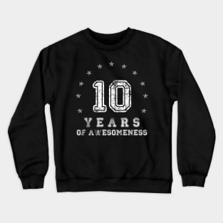 Vintage 10 years of awesomeness Crewneck Sweatshirt